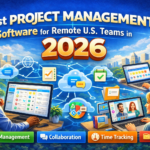 Best Project Management Software for Remote U.S. Teams in 2026