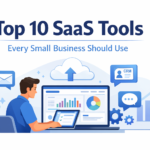 Top 10 SaaS Tools Every Small Business Should Use