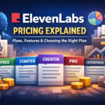 ElevenLabs Pricing Explained: Plans, Features, and Which One to Choose